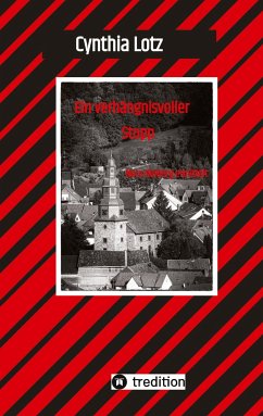 Ein verhängnisvoller Stopp , Vogelsberg , Hessen , Cosy Crime , Regionalkrimi - Lotz, Cynthia