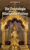 Die Christologie des Hilarius von Poitiers