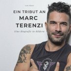 Ein Tribut an Marc Terenzi Ein Tribut an Marc Terenzi