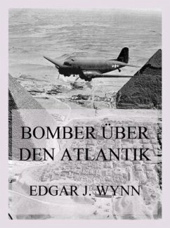 Bomber über den Atlantik - Wynn, Edgar J.