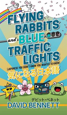 Cover Flying Rabbits and Blue Traffic Lights (Japanese You Didn't Know You Wanted to Know) (eBook, ePUB)