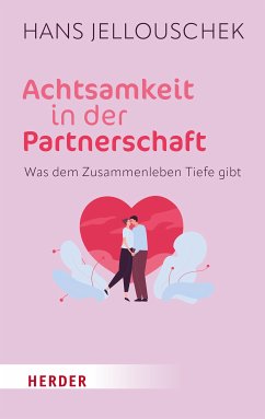 Achtsamkeit in der Partnerschaft (eBook, ePUB) - Jellouschek, Hans