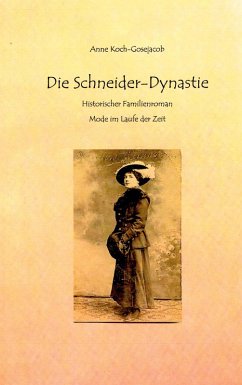 Die Schneider-Dynastie (eBook, ePUB) - Koch-Gosejacob, Anne