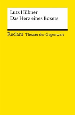 Das Herz eines Boxers   Theater der Gegenwart   Gewinner des Deutschen Jugendtheaterpreises 1998   Mit Unterrichtsanregungen und einem Nachwort - Hübner, Lutz