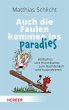 Auch die Faulen kommen ins Paradies... - Bild 1