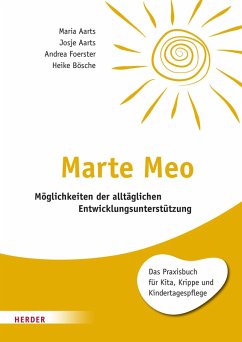 Marte Meo (eBook, ePUB) - Aarts, Maria; Aarts, Josje; Foerster, Andrea; Bösche, Heike