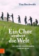 Ein Chor erobert die Welt - Bild 1