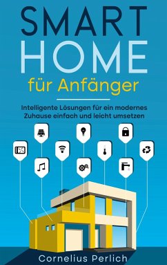 Smart Home für Anfänger - Perlich, Cornelius