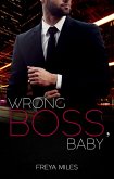Wrong Boss, Baby (eBook, ePUB)