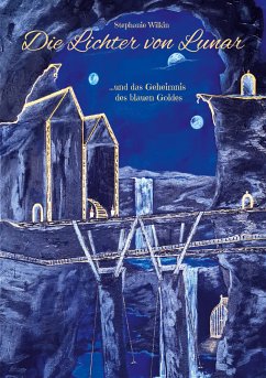 Die Lichter von Lunar (eBook, ePUB) - Wilkin, Stephanie