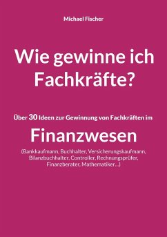 Wie gewinne ich Fachkräfte? (eBook, ePUB)