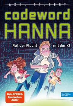 Codeword HANNA - auf der Flucht mit der KI (eBook, ePUB) - Täubert, Axel