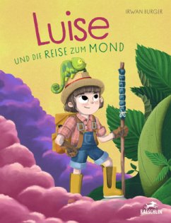 Luise und die Reise zum Mond - Burger, Irwan