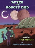 After the Robots Died, Issue #1 Rey Rabbits (eBook, ePUB)