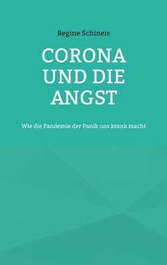 Corona und die Angst (eBook, ePUB) - Schineis, Regine