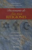 Diccionario de las tres religiones (eBook, PDF)