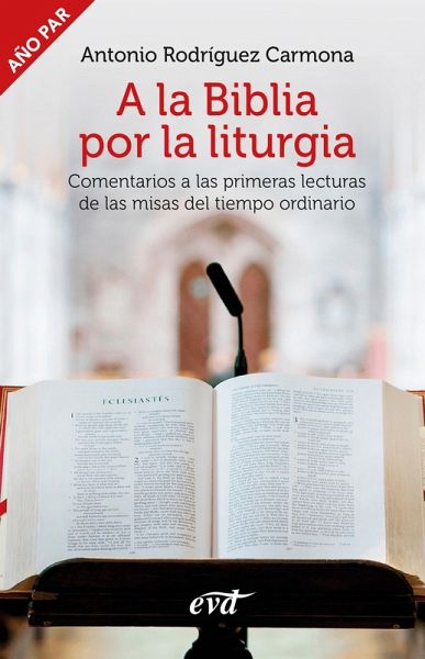 A la Biblia por la liturgia (Año par) (eBook, ePUB)