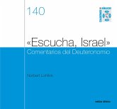 «Escucha, Israel» Comentarios del Deuteronomio (eBook, PDF) «Escucha, Israel» Comentarios del Deuteronomio (eBook, PDF)