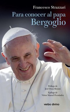 Para conocer al papa Bergoglio (eBook, ePUB) - Strazzari, Francesco