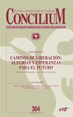 Caminos de liberación: alegrías y esperanzas para el futuro (eBook, ePUB) Caminos de liberación: alegrías y esperanzas para el futuro (eBook, ePUB)