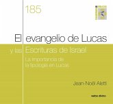 El evangelio de Lucas y las Escrituras de Israel (eBook, ePUB)