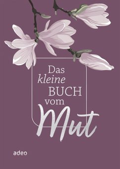 Das kleine Buch vom Mut