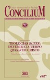 Teologías &quote;queer&quote;: El cuerpo &quote;queer&quote; de Cristo (eBook, ePUB)