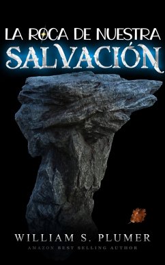 La roca de nuestra salvación (eBook, ePUB) - Plumer, William S.