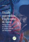 Filosofia para médicos e profissionais de saúde (eBook, ePUB)