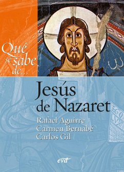 Qué se sabe de... Jesús de Nazaret (eBook, PDF) - Aguirre Monasterio, Rafael; Bernabé Ubieta, Carmen; Gil Arbiol, Carlos Javier