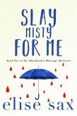 Slay Misty For Me (Matchmaker Marriage Mysteries, #2) (eBook, ePUB)