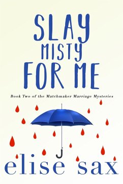 Cover Slay Misty For Me (Matchmaker Marriage Mysteries, #2) (eBook, ePUB)