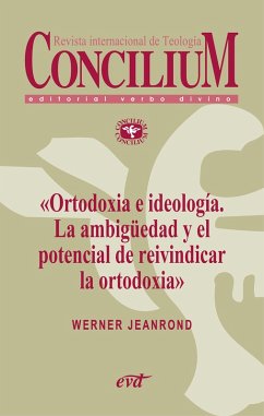 Cover Ortodoxia e ideología. La ambigüedad y el potencial de reivindicar la ortodoxia. Concilium 355 (2014) (eBook, ePUB)