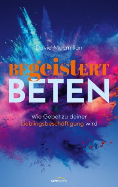 Begeistert beten (eBook, ePUB) - Macmillan, David