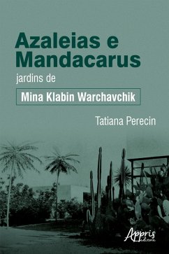 Cover Azaleias e mandacarus jardins de Mina Klabin Warchavchik (eBook, ePUB)