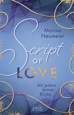 Script of Love - Mit jedem deiner Blicke / Shape of Love Bd.2 (eBook, ePUB) - Neumeier, Marina