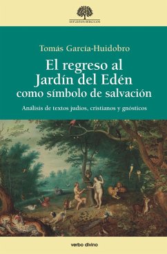 El regreso al Jardín del Edén como símbolo de salvación (eBook, ePUB) - García-Huidobro Rivas, Tomás