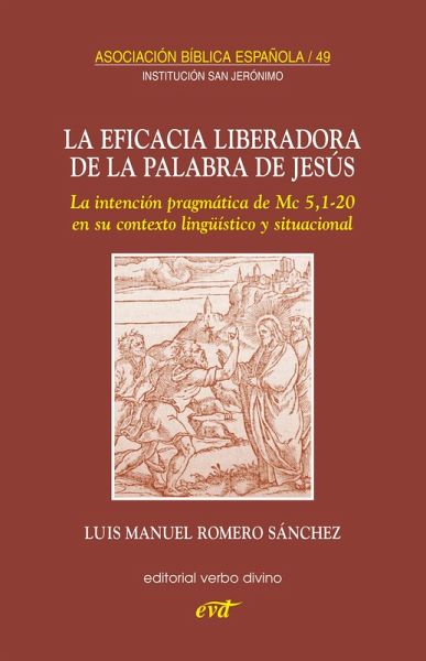 La eficacia liberadora de la palabra de Jesús (eBook, PDF) La eficacia liberadora de la palabra de Jesús (eBook, PDF)