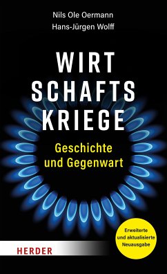 Wirtschaftskriege (eBook, ePUB) - Oermann, Nils Ole; Wolff, Hans-Jürgen