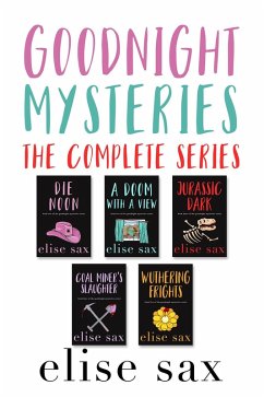 Goodnight Mysteries: The Complete Series (eBook, ePUB) - Sax, Elise