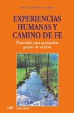 Experiencias humanas y camino de fe (eBook, PDF) Experiencias humanas y camino de fe (eBook, PDF)