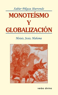 Monoteísmo y globalización (eBook, PDF) - Pikaza Ibarrondo, Xabier