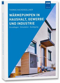 Wärmepumpen in Haushalt, Gewerbe und Industrie - Hackensellner, Thomas