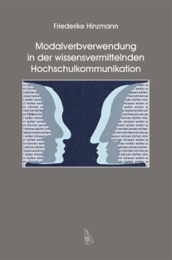 Modalverbverwendung in der wissensvermittelnden Hochschulkommunikation - Hinzmann, Friederike