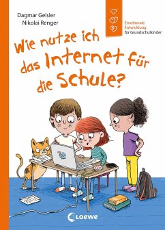Wie nutze ich das Internet für die Schule? (Starke Kinder, glückliche Eltern) (eBook, ePUB) - Geisler, Dagmar