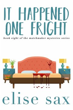 It Happened One Fright (Matchmaker Mysteries, #8) (eBook, ePUB) - Sax, Elise