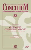 Cristianismo, consumismo y mercado. Concilium 357 (eBook, ePUB)