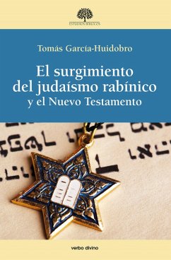 El surgimiento del judaísmo rabínico y el Nuevo Testamento (eBook, ePUB) - García-Huidobro Rivas, Tomás