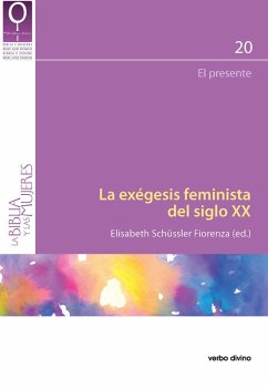 La exégesis feminista del siglo XX (eBook, ePUB) - Schüssler Fiorenza, Elisabeth