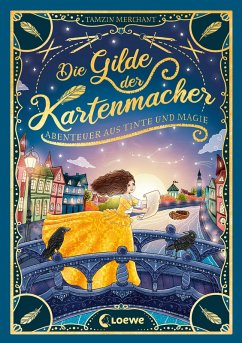 Die Gilde der Kartenmacher - Abenteuer aus Tinte und Magie / Die magischen Gilden Bd.2 (eBook, ePUB) - Merchant, Tamzin